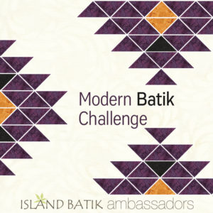 Island Batik Ambassador Modern Batik Challenge