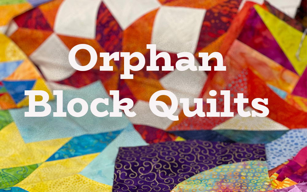 What is an Orphan Block Quilt and How Do You Make One? - The Quilt  Rambler's Blog